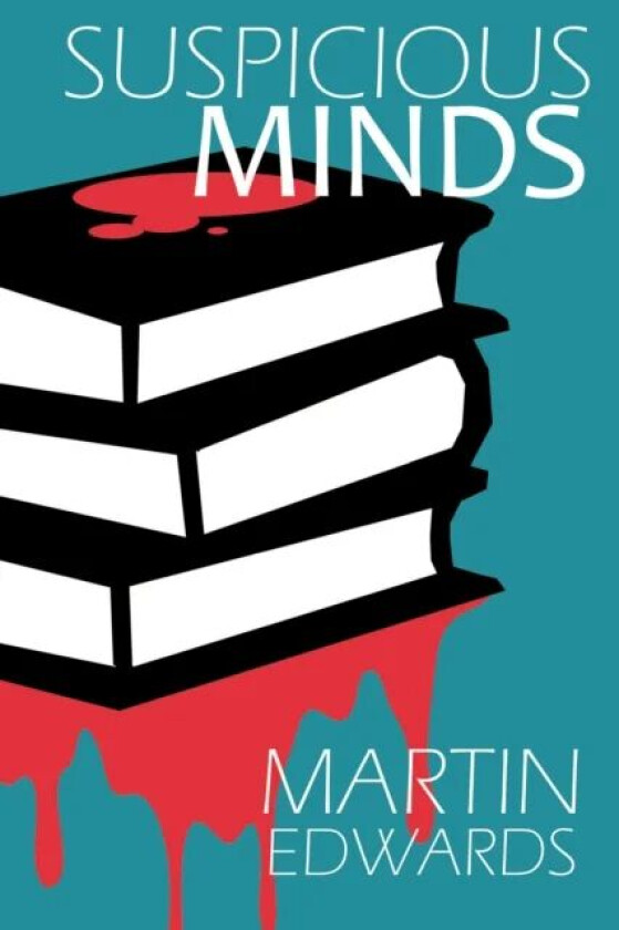 Suspicious Minds av Martin Edwards