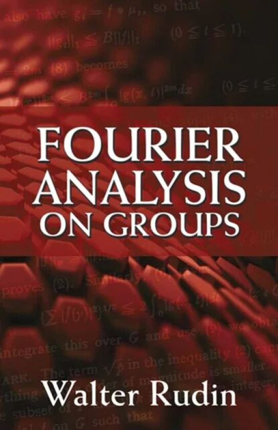 Fourier Analysis on Groups av Walter Rudin