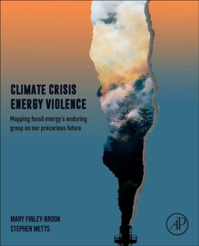 Climate Crisis, Energy Violence av Mary (Associate Professor of Geography Environmental Studies and Global Studies University of Richmond Richmond VA