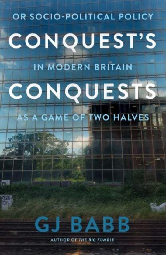 Conquest¿s Conquests av GJ Babb