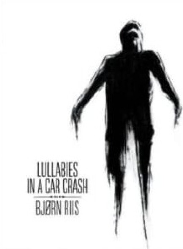 Bjørn Riis - Lullabies In A Car Crash (Limited White Vinyl - 2LP)