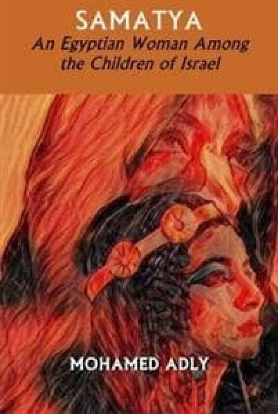 Samatya - An Egyptian Woman Among the Children of Israel