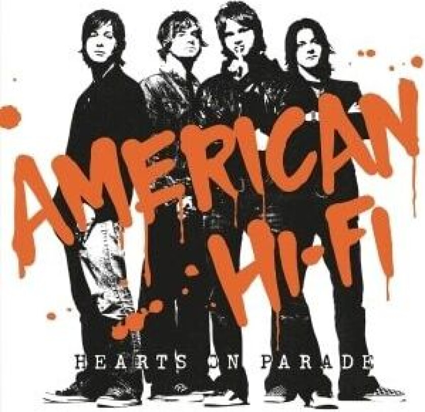 American Hi-Fi - Hearts On Parade