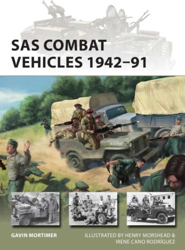 SAS Combat Vehicles 1942-91 av Gavin Mortimer