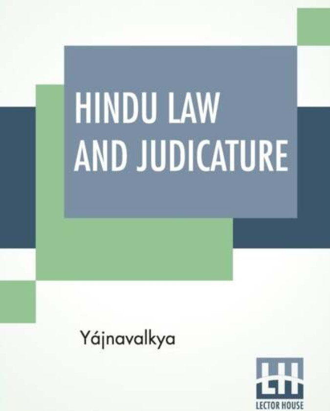 Hindu Law And Judicature av Yajnavalkya