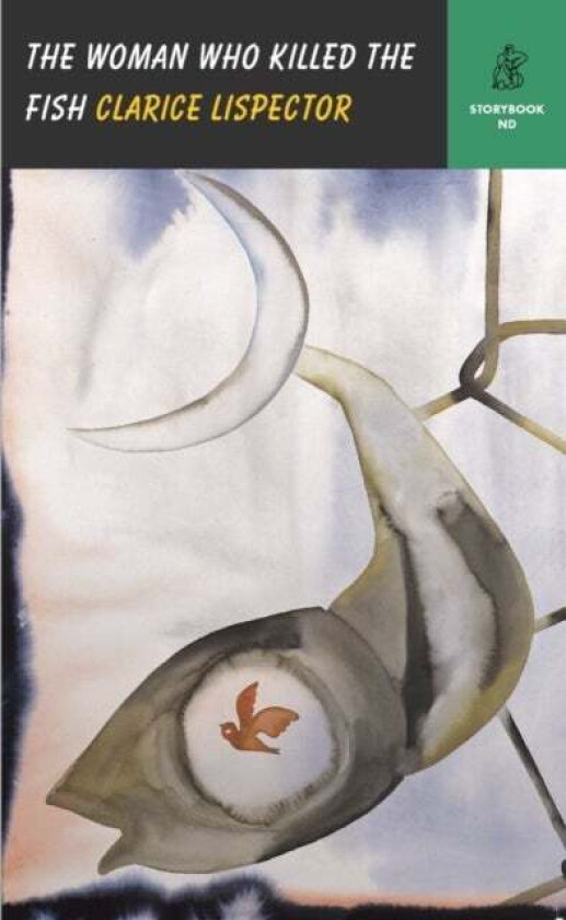 The Woman Who Killed the Fish av Clarice Lispector