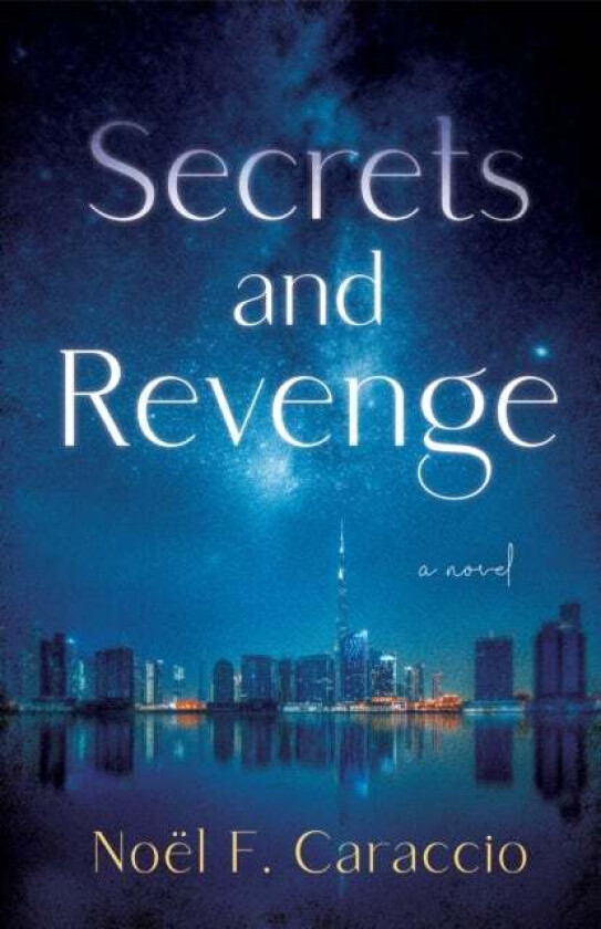 Secrets and Revenge av Noel Caraccio