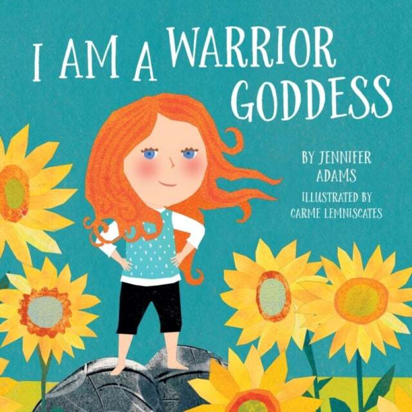 I Am a Warrior Goddess av Jennifer Adams