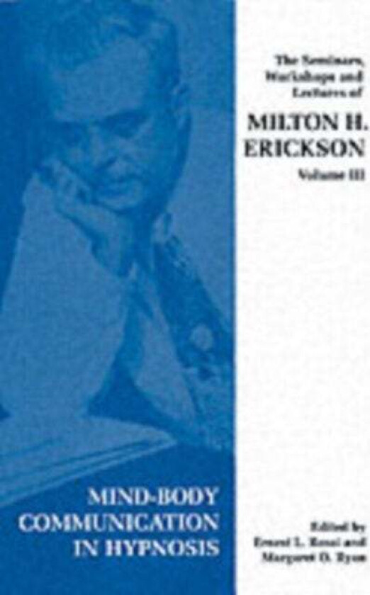 Seminars, Workshops and Lectures of Milton H. Erickson av Milton H. Erickson