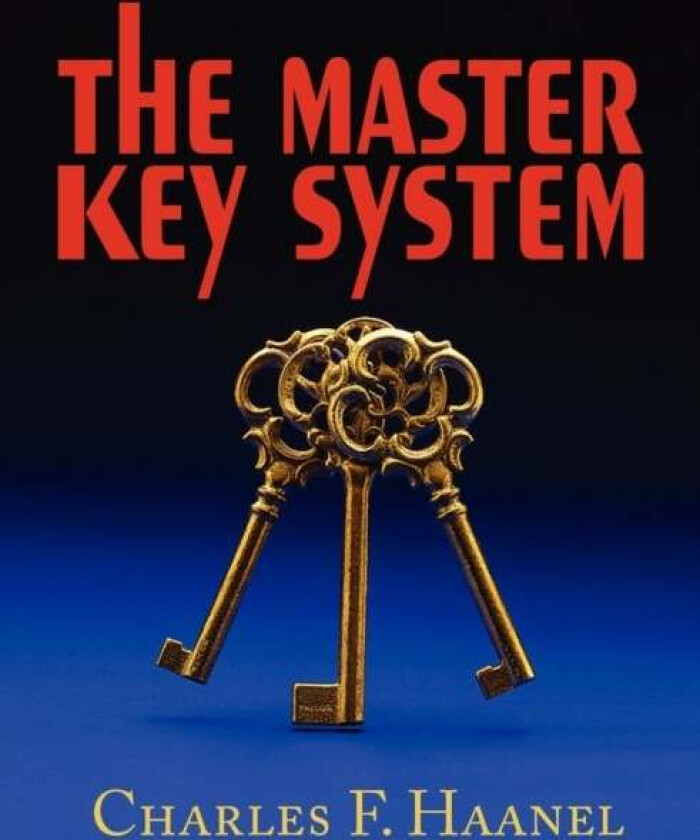 The Master Key System av Charles F Haanel