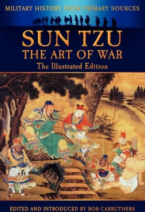 Sun Tzu - The Art of War - The Illustrated Edition av Sun Tzu