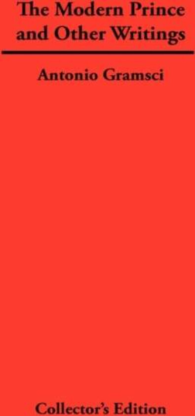 The Modern Prince and Other Writings av Antonio Gramsci