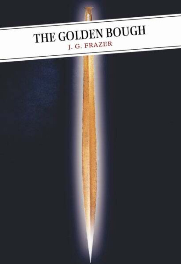 The Golden Bough av J.G. Frazer