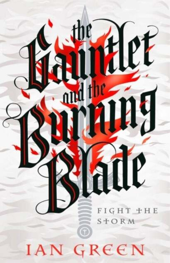 The Gauntlet and the Burning Blade av Green Ian Green