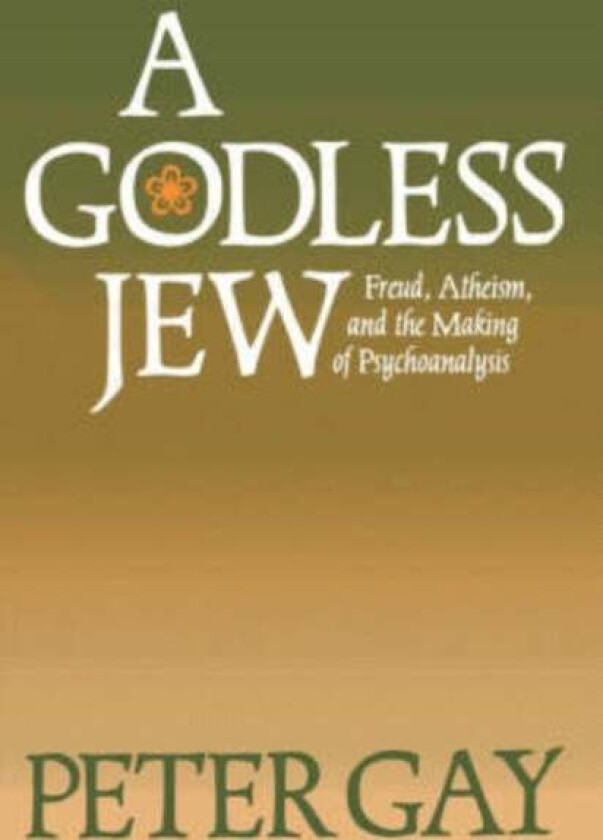A Godless Jew av Peter Gay