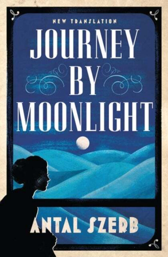 Journey by Moonlight av Antal Szerb