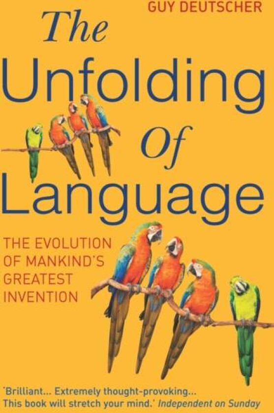 The Unfolding Of Language av Guy Deutscher