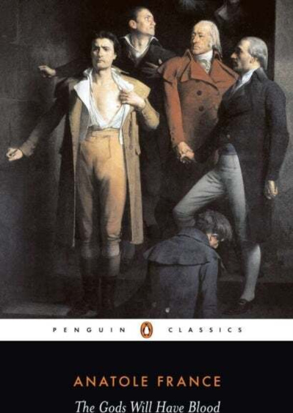 The Gods Will Have Blood av Anatole France, Frederick Davies