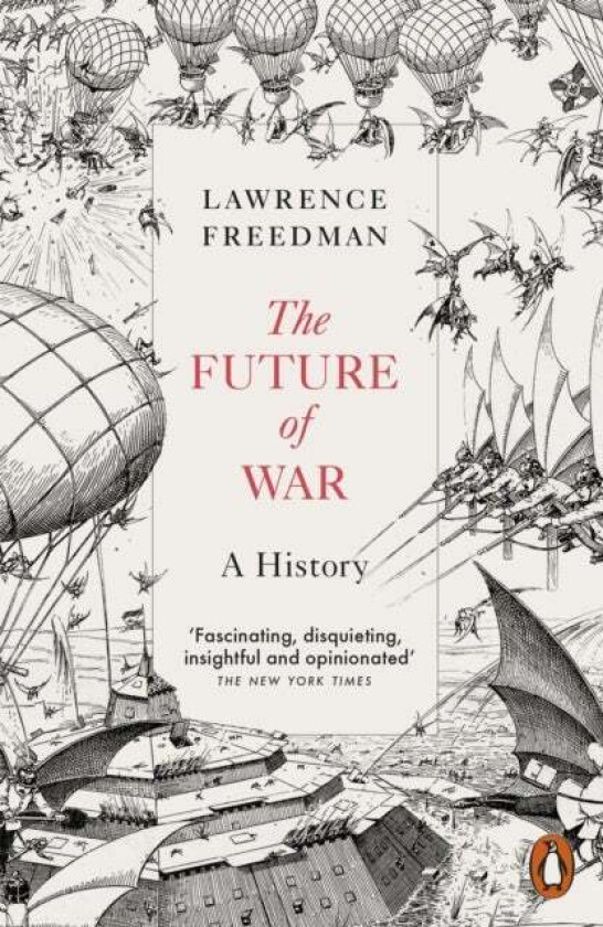 The Future of War av Sir Lawrence Freedman