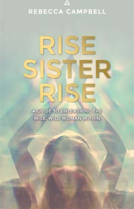 Rise Sister Rise av Rebecca Campbell