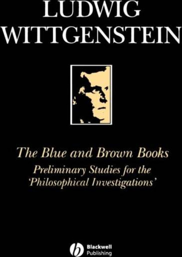 The Blue and Brown Books av Ludwig (Philosopher) Wittgenstein, Peter (National Institute for Working Life) Docherty