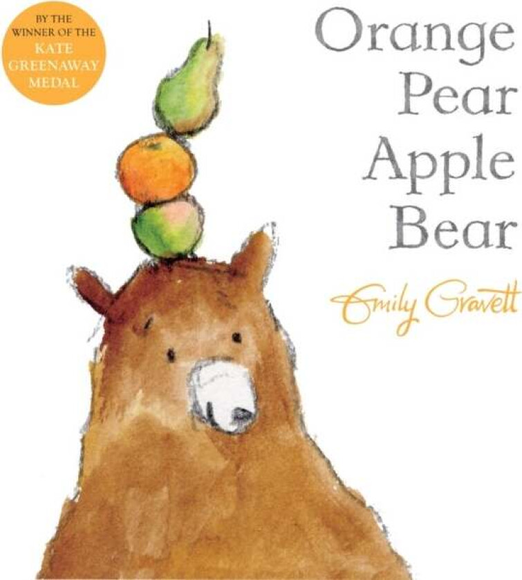 Orange Pear Apple Bear av Emily Gravett