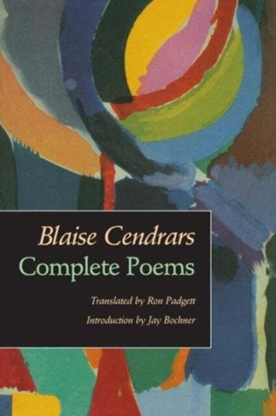 Complete Poems av Blaise Cendrars