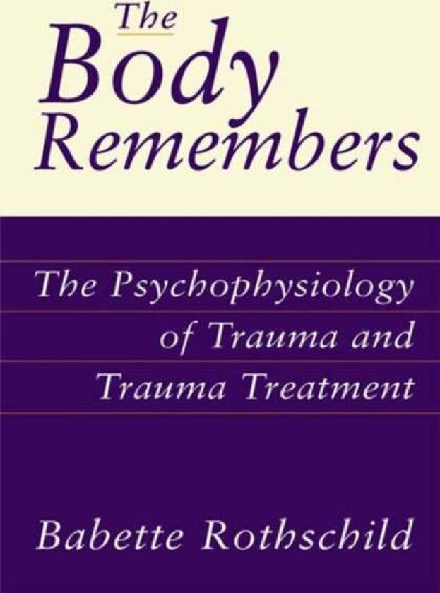 The Body Remembers av Babette Rothschild