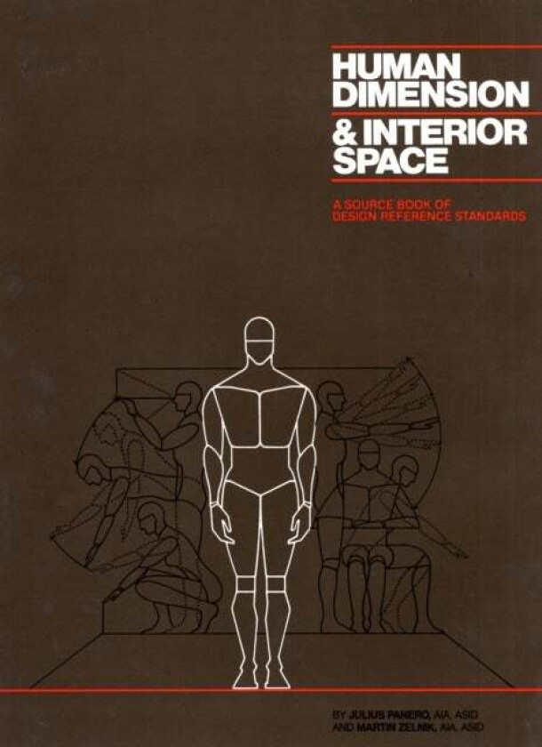 Human Dimension and Interior Space av J Panero