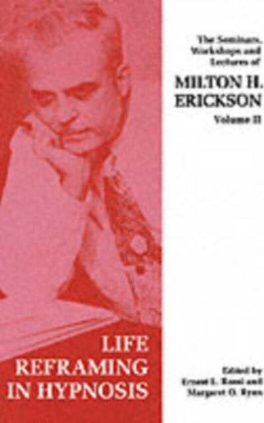Seminars, Workshops and Lectures of Milton H. Erickson av Milton H. Erickson