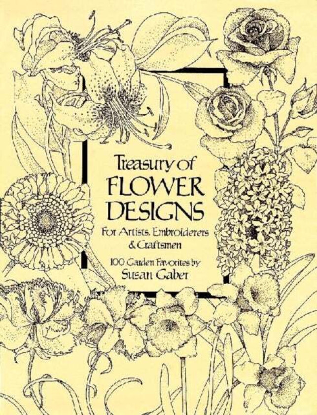Treasury of Flower Designs for Artists, Embroiderers and Craftsmen av Susan Gaber