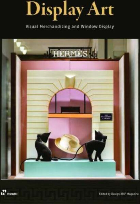 Display Art: Visual Merchandising and Window Display