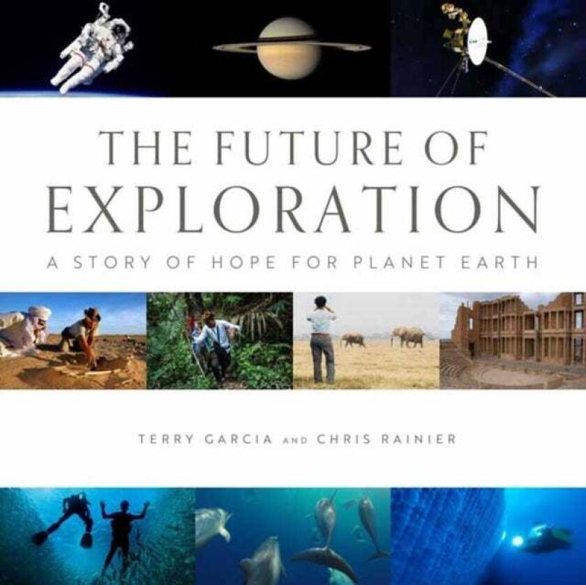 Future of Exploration,The av Chris Ranier, Terry Garcia