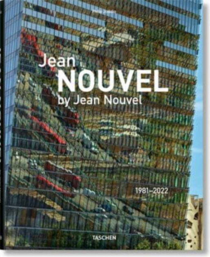 Jean Nouvel by Jean Nouvel. 1981-2022 av Philip Jodidio