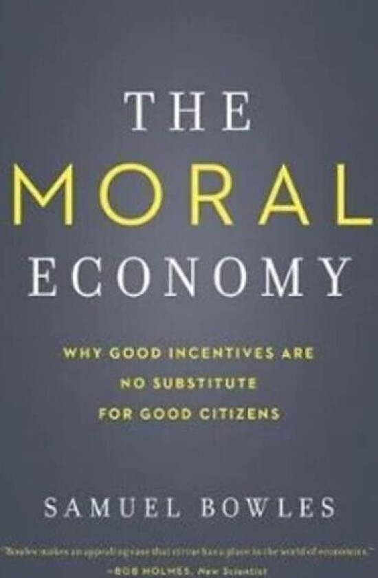 The Moral Economy av Samuel Bowles