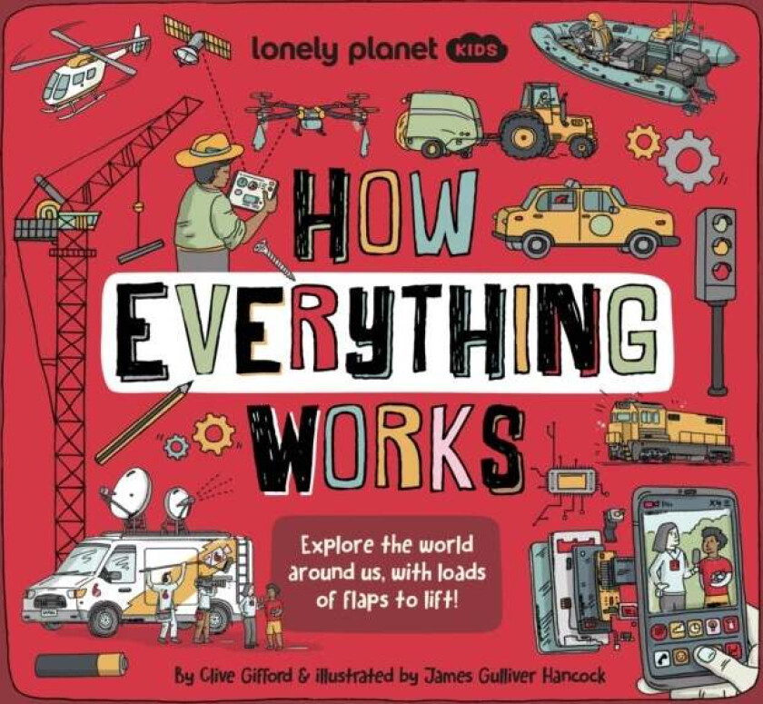 Lonely Planet Kids How Everything Works av Lonely Planet Kids, Clive Gifford
