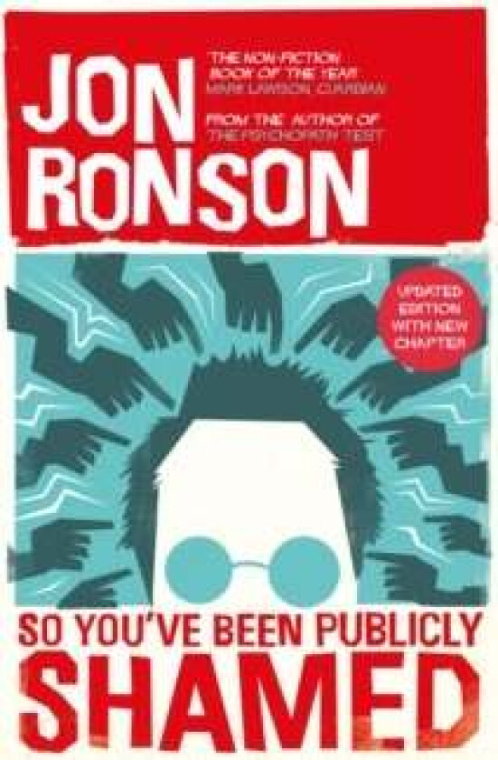 So You've Been Publicly Shamed av Jon Ronson