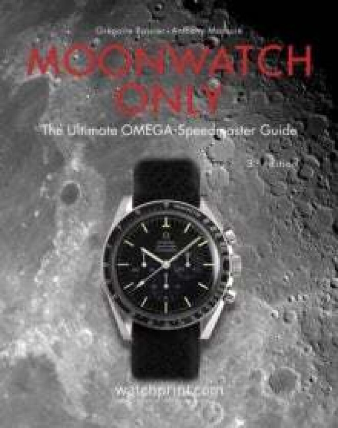 Moonwatch Only av Gregoire Rossier, Anthony Marquie