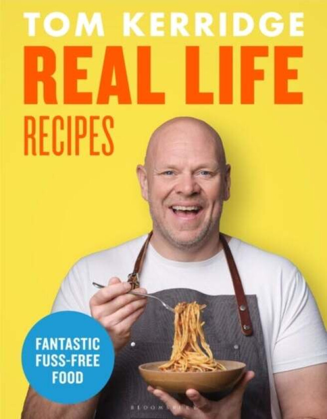 Real Life Recipes av Tom Kerridge