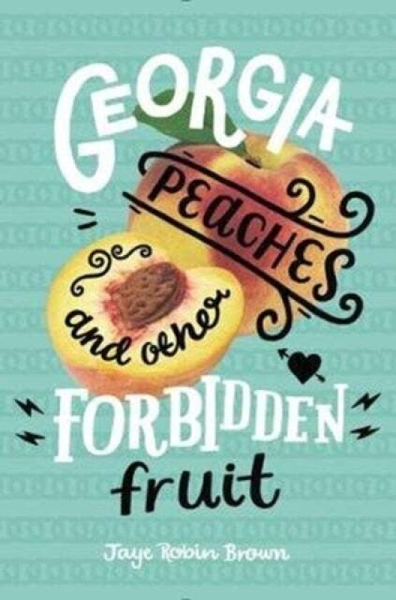 Georgia Peaches and Other Forbidden Fruit av Jaye Brown