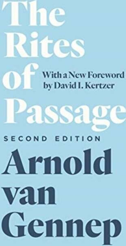 The Rites of Passage, Second Edition av Arnold Van Gennep