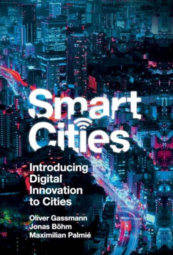 Smart Cities av Oliver (University of St. Gallen Switze Gassmann