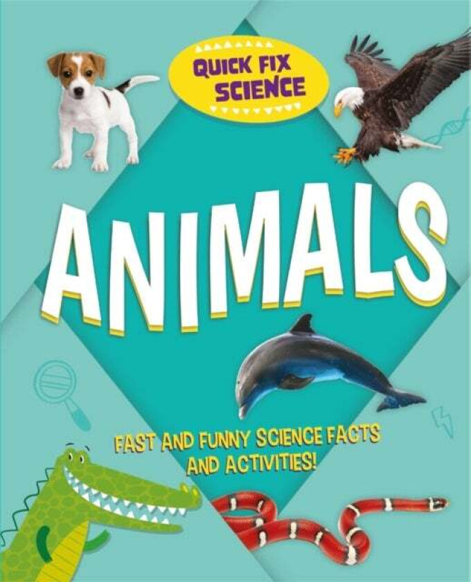 Quick Fix Science: Animals av Paul Mason