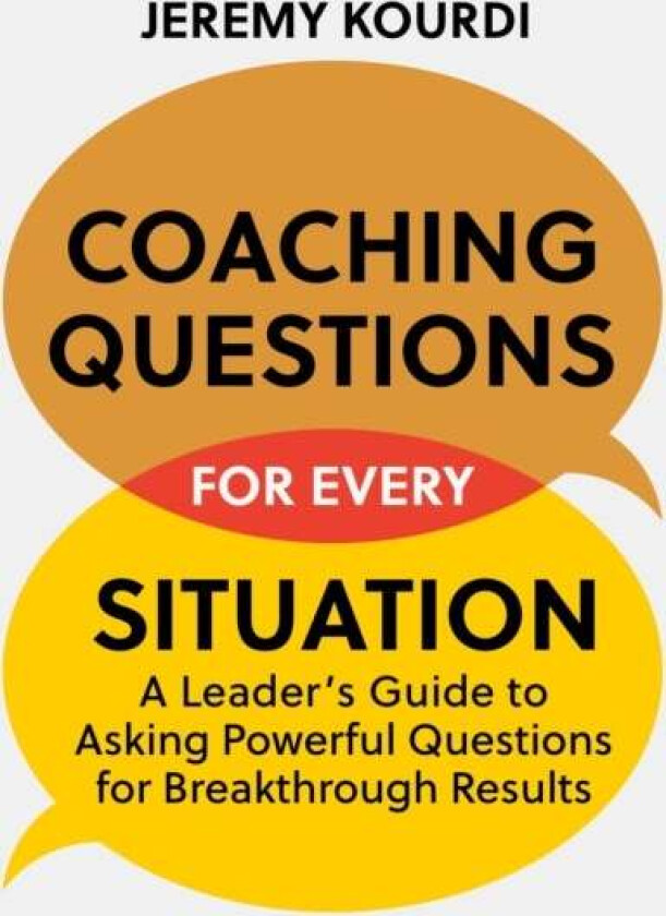 Coaching Questions for Every Situation av Jeremy Kourdi