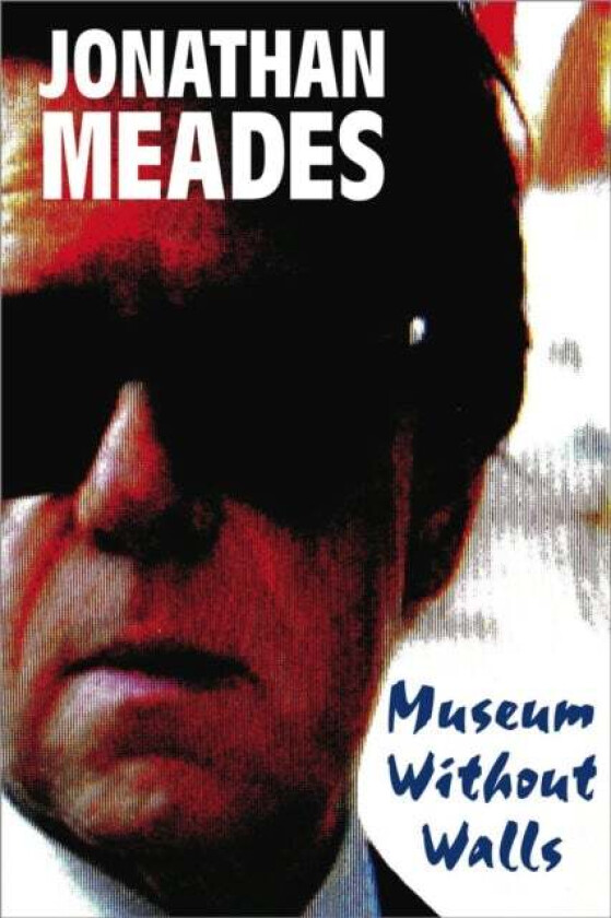 Museum Without Walls av Jonathan Meades