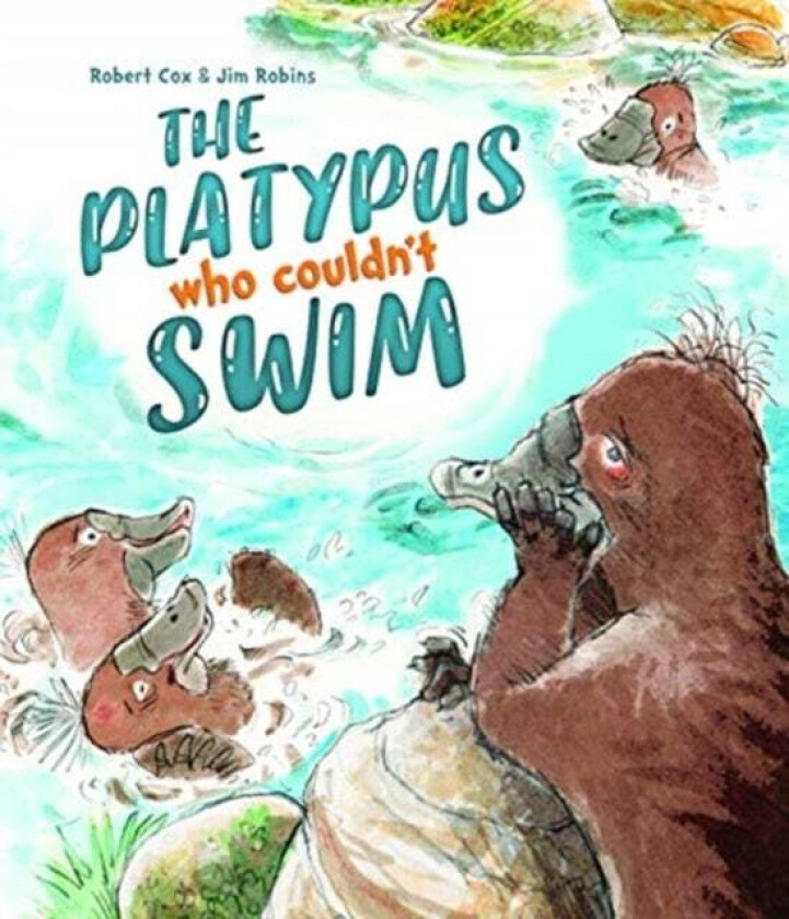 The Platypus Who Couldn't Swim av Robert Cox