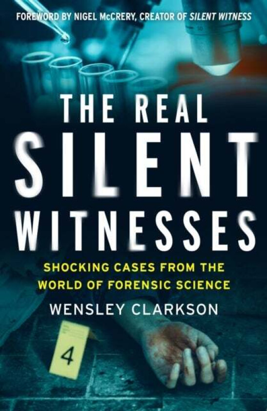 The Real Silent Witnesses av Wensley Clarkson