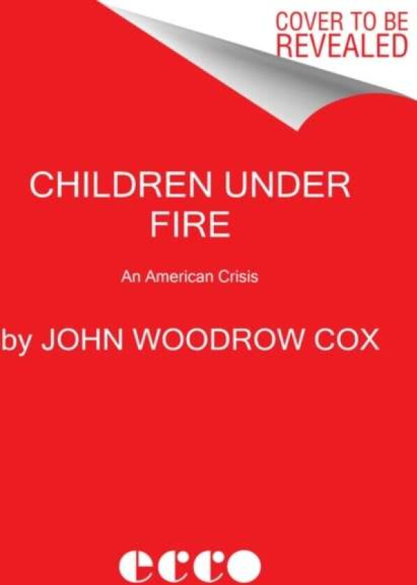 Children Under Fire av John Woodrow Cox