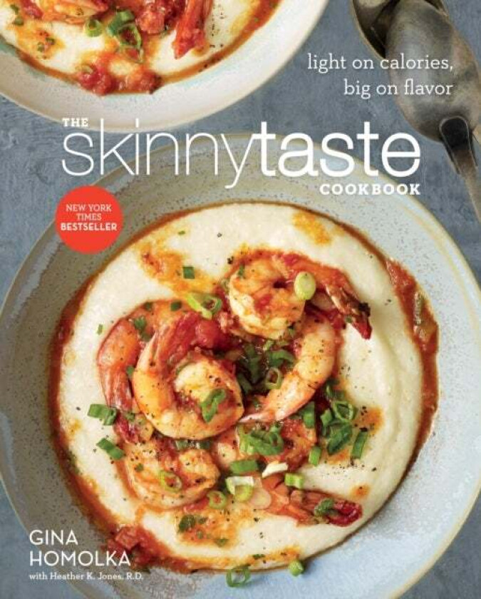 The Skinnytaste Cookbook av Gina Homolka, Heather K. Jones