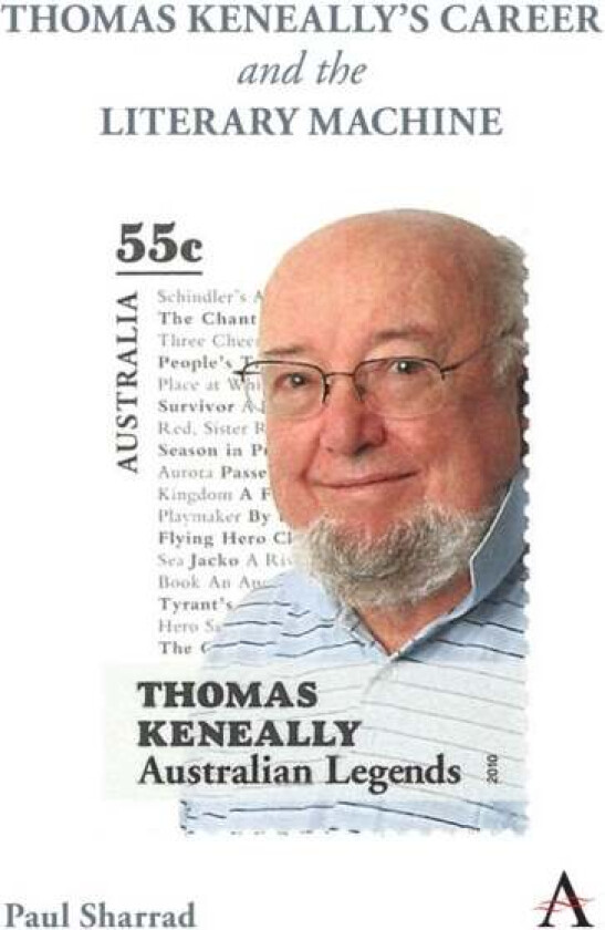 Thomas Keneally's Career and the Literary Machine av Paul Sharrad